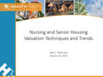Nursing & Senior Housing Valuation Techniques/Trends