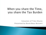When You Share the Time, You Share the Tax Burden by David Boisvert