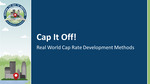 Cap It Off! Real World Cap Rate Development Methods