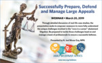 Successfully Prepare, Defend and Manage Large Appeals