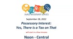 Possessory Interest: Yes, There is a Tax on That by Allen Jolley