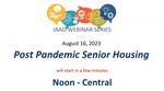 Post Pandemic Senior Housing by Kevin Bradshaw and Brad Eldridge