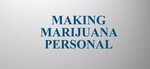 Making Marijuana Personal by Bryan Shuck